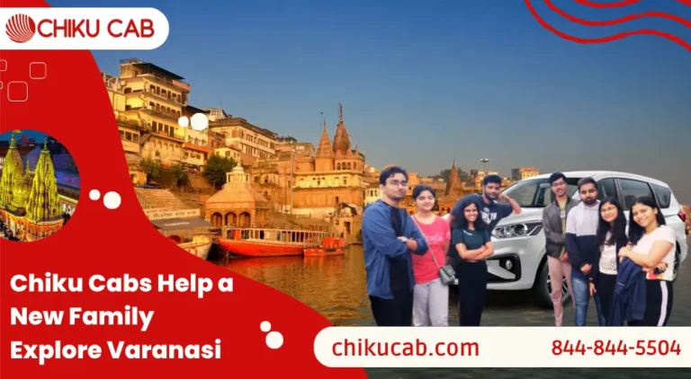 Chiku Cabs Help a New Family Explore VaranasiChiku Cabs Help a New Family Explore VaranasiChiku Cabs
