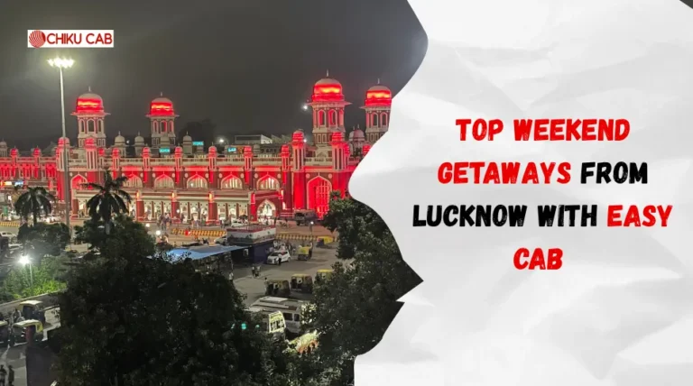 Getaways from Lucknow