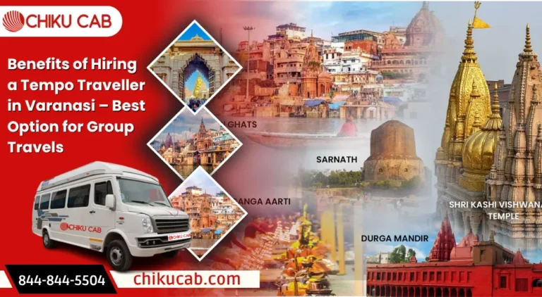 Benefits of Hiring a Tempo Traveller in Varanasi