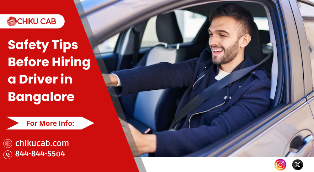 Safety Tips Before Hiring a Driver in Bangalore