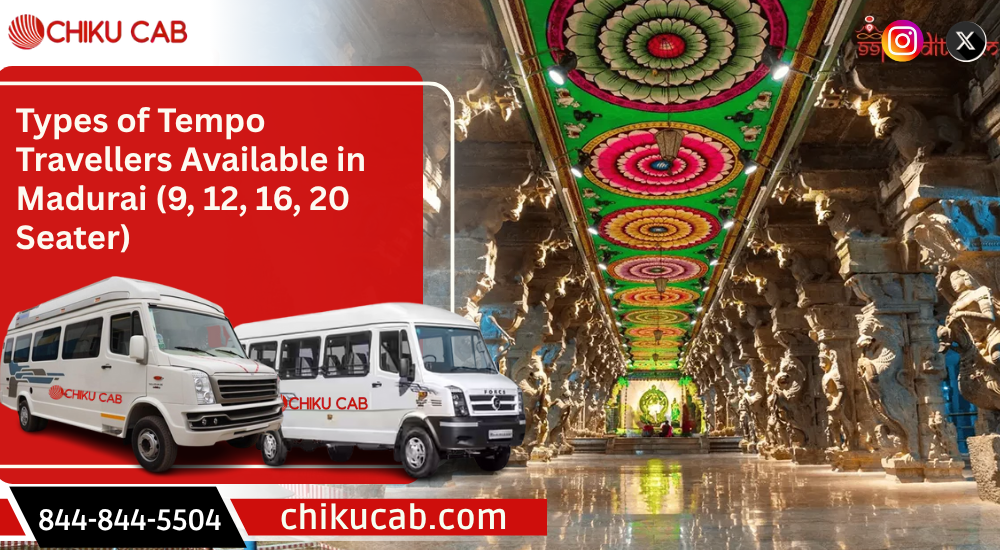 Types of Tempo Travellers Available in Madurai (9, 12, 16, 20 Seater)