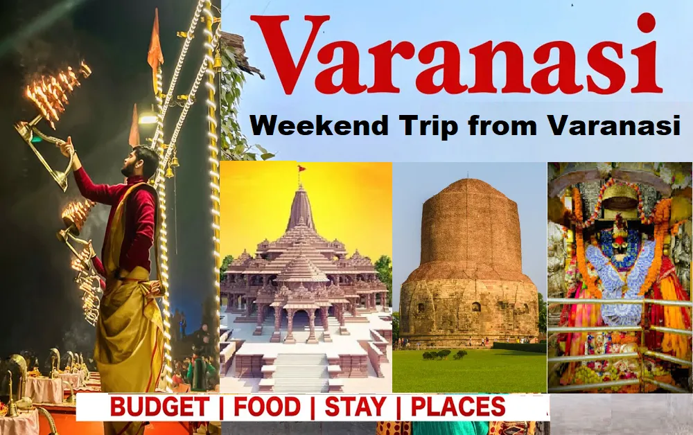 Weekend Trip from Varanasi – Varanasi Weekend Gateway by Tempo Traveller