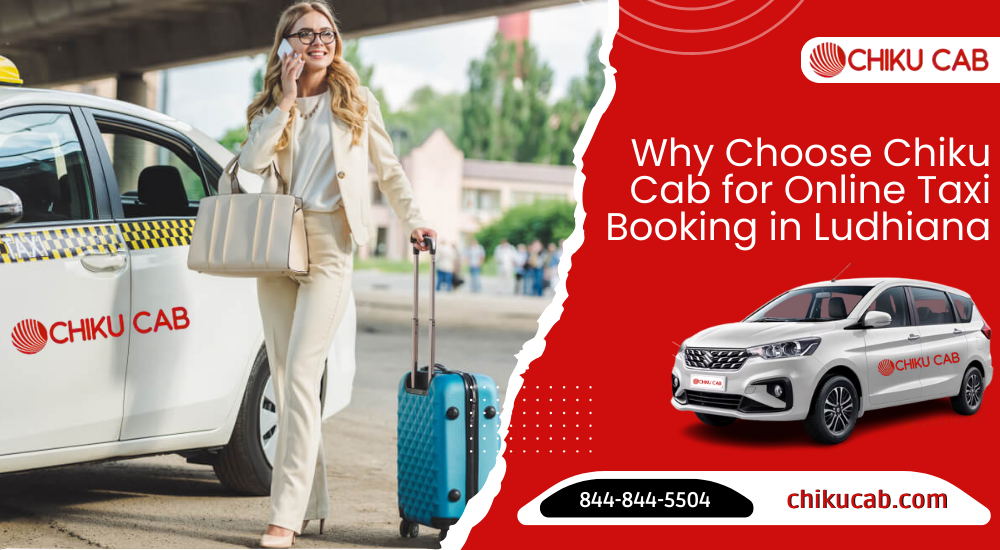 Choose Chiku Cab for Online Taxi Booking