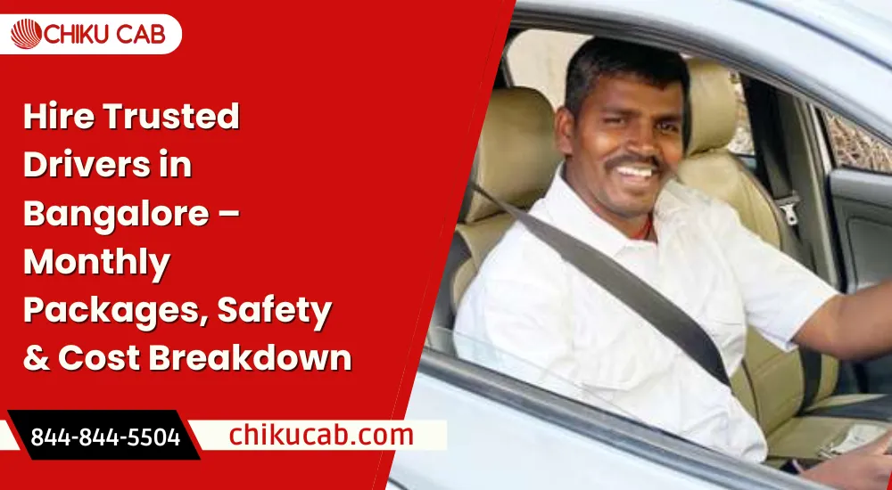 Hire Trusted Drivers in Bangalore