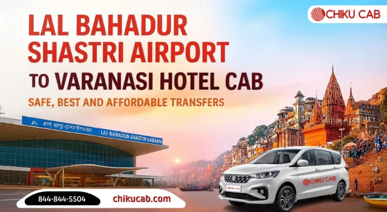 Lal Bahadur Shastri Airport to Varanasi Hotel Cab