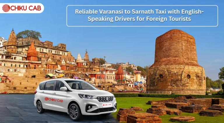 Varanasi to Sarnath Taxi with English-Speaking Drivers