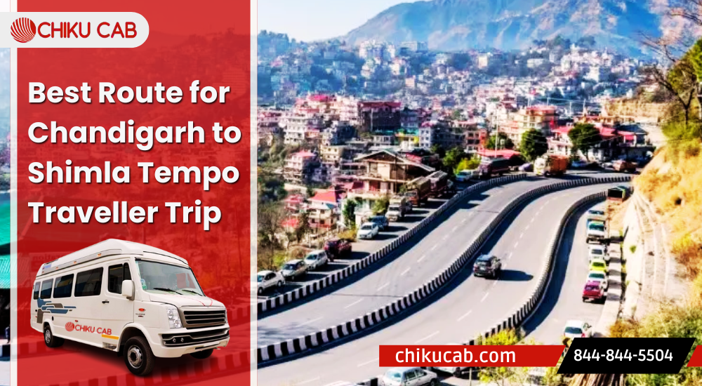Best Route for Chandigarh to Shimla Tempo Traveller Trip