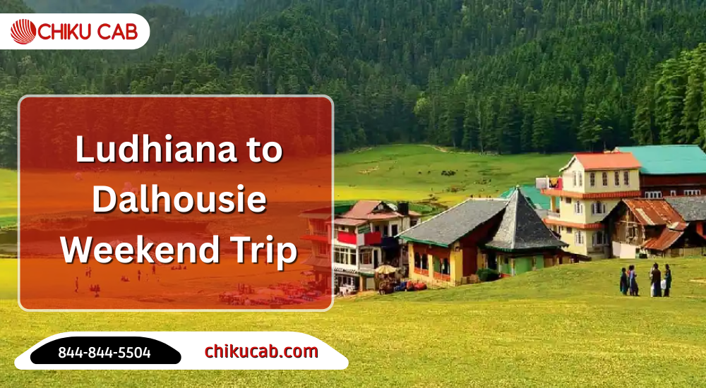 Ludhiana to Dalhousie