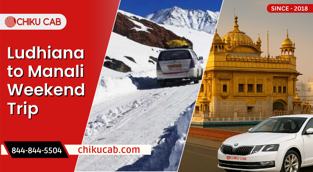 Ludhiana to Manali Weekend Trip