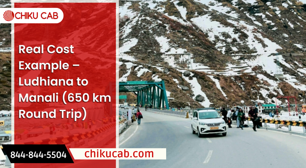 Real Cost Example – Ludhiana to Manali (650 km Round Trip)