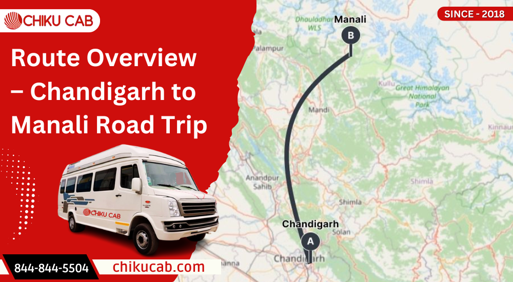 Route Overview – Chandigarh to Manali Road Trip