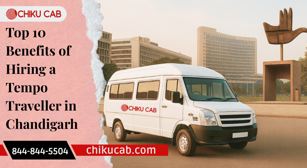 Top 10 Benefits of Hiring a Tempo Traveller in Chandigarh (3)