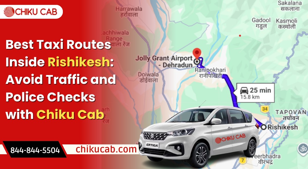 Best Taxi Routes Inside Rishikesh