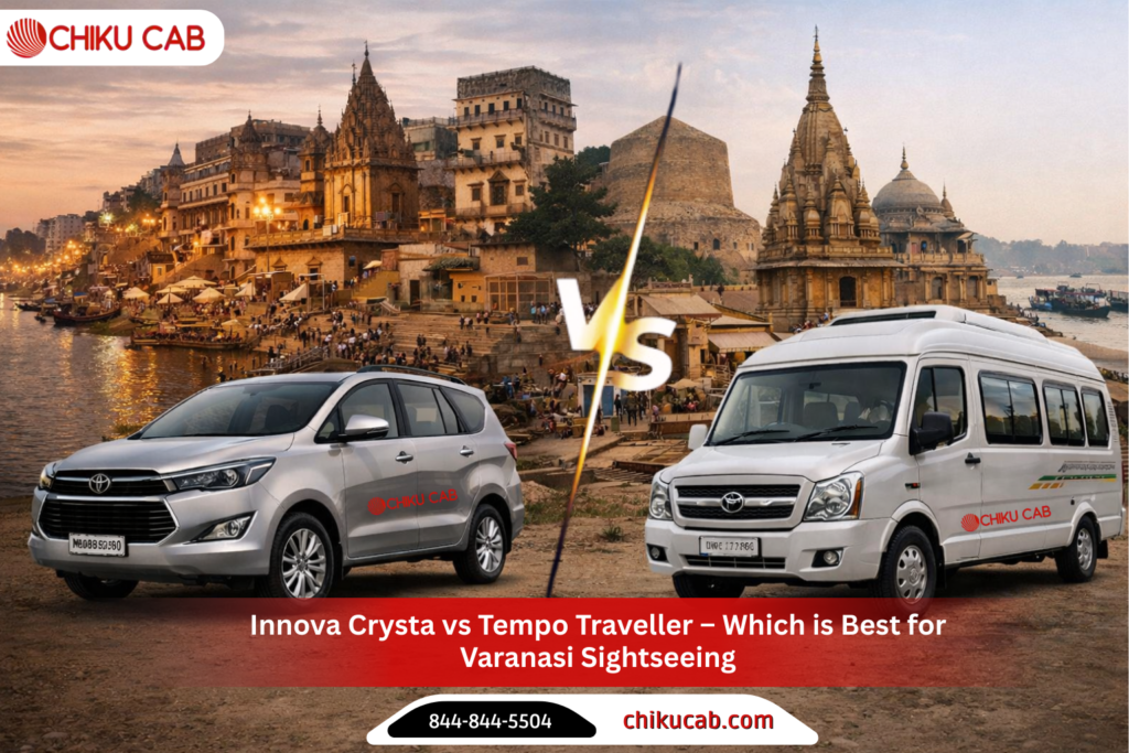 Innova Crysta vs Tempo Traveller Varanasi