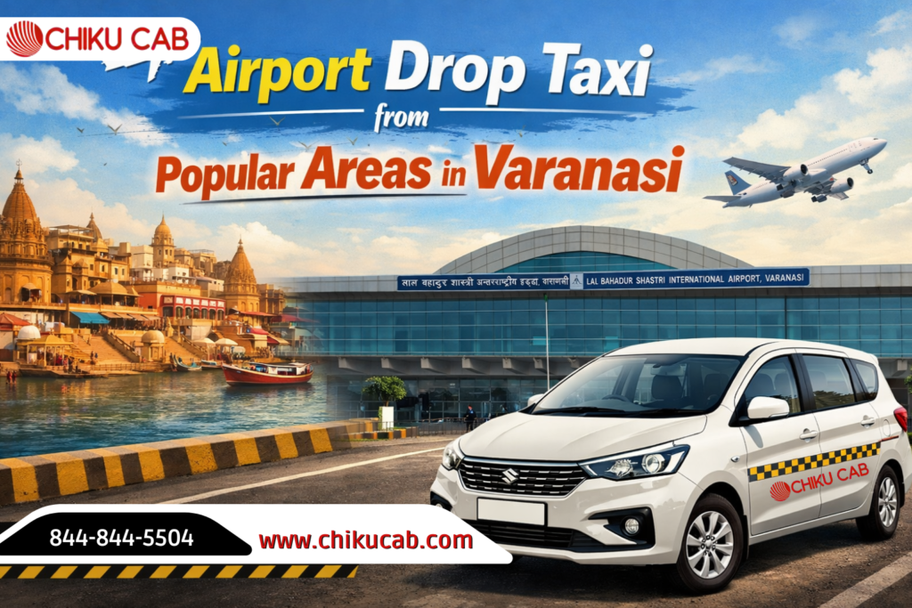 Airport Drop Taxi from Popular Areas in Varanasi