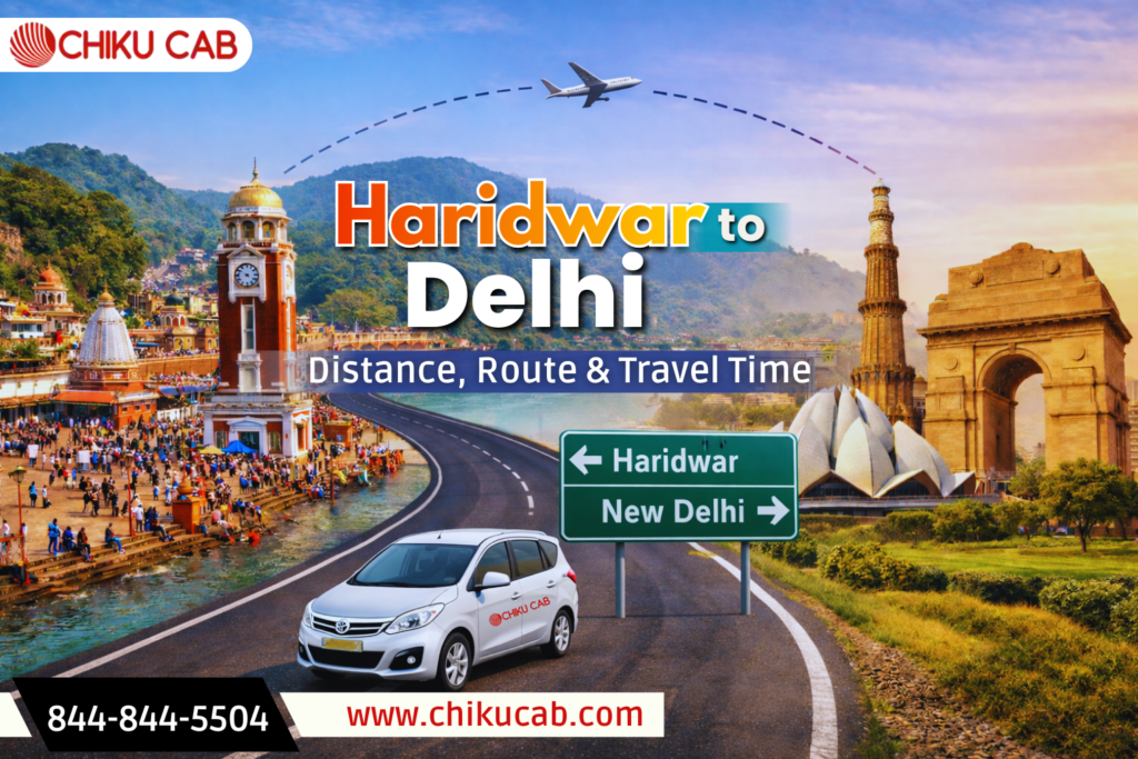 Haridwar to Delhi Distance, Route & Travel Time