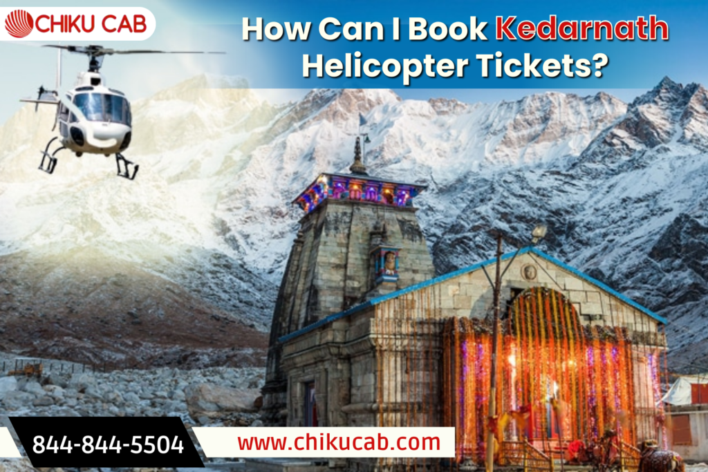 How Can I Book Kedarnath Helicopter Tickets