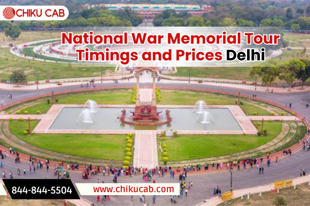 National War Memorial Tour Timings and Prices Delhi
