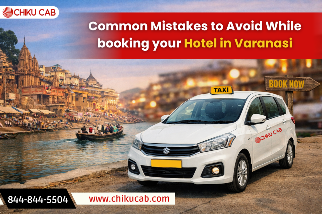 Common Mistakes to Avoid While booking your Hotel in Varanasi