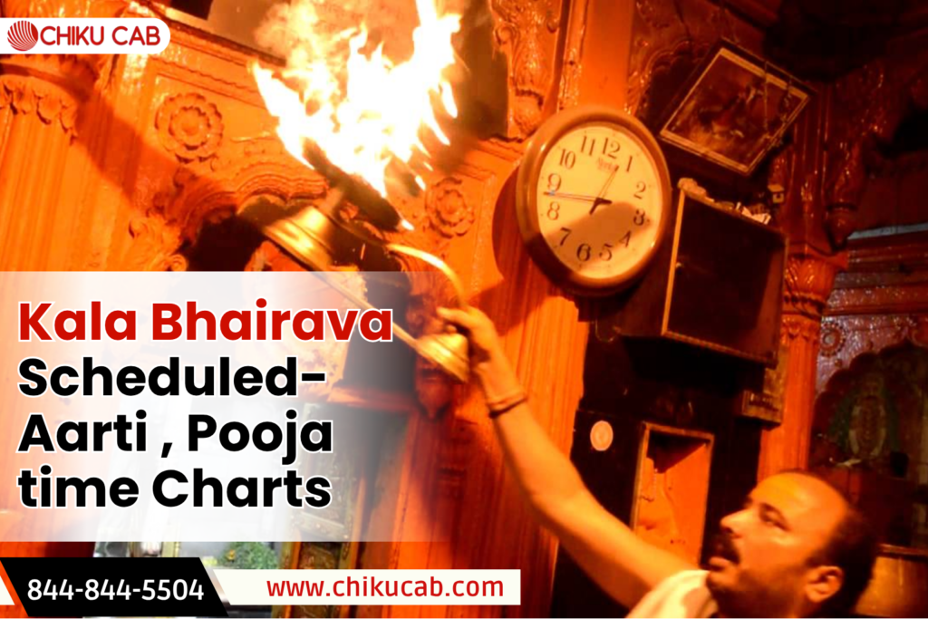 Kala Bhairava Scheduled- Aarti , Pooja time Charts