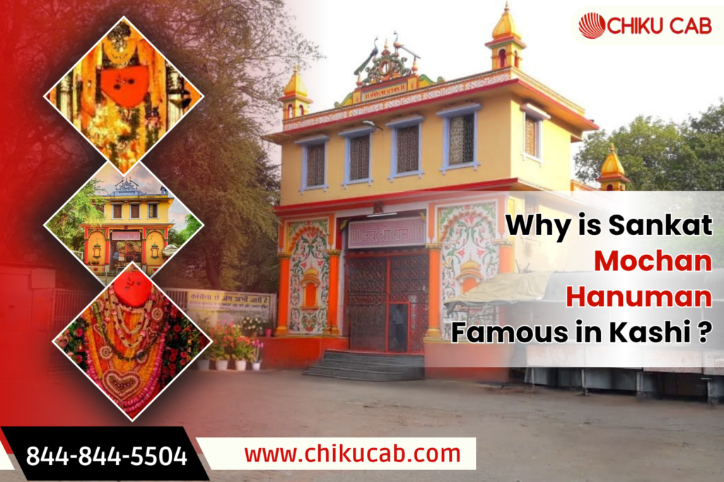 Why is Sankat Mochan Hanuman Famous in Kashi ?