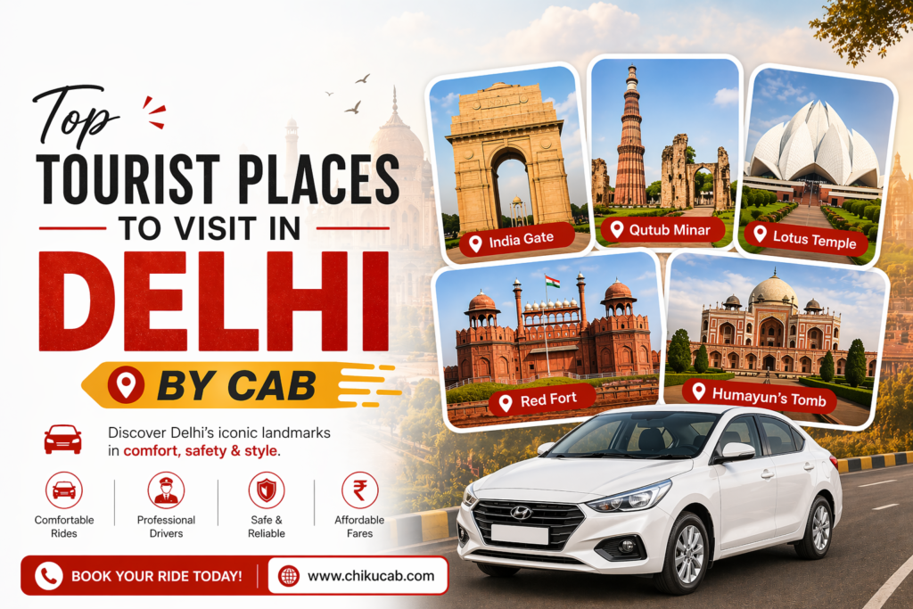 Top Tourist places to visit in Delhi By Cab