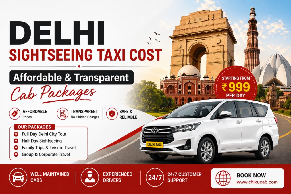 Delhi Sightseeing Taxi Cost - Affordable & Transparent Cab Packages