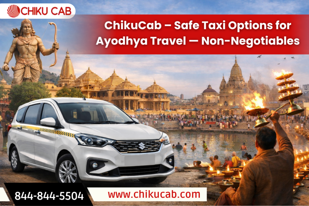 ChikuCab – Safe Taxi Options for Ayodhya Travel — Non-Negotiables