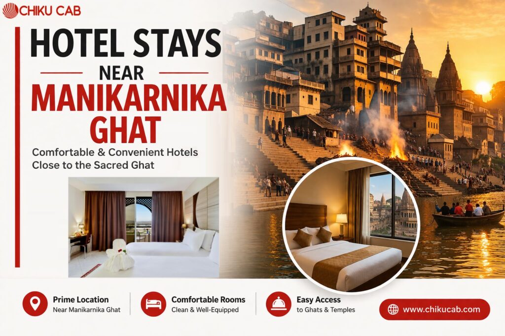 Hotel Stays near Manikarnika Ghat: 