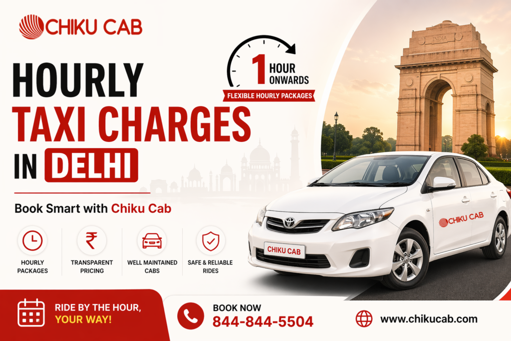 Hourly Taxi Charges in Delhi Book Smart with Chiku Cab
