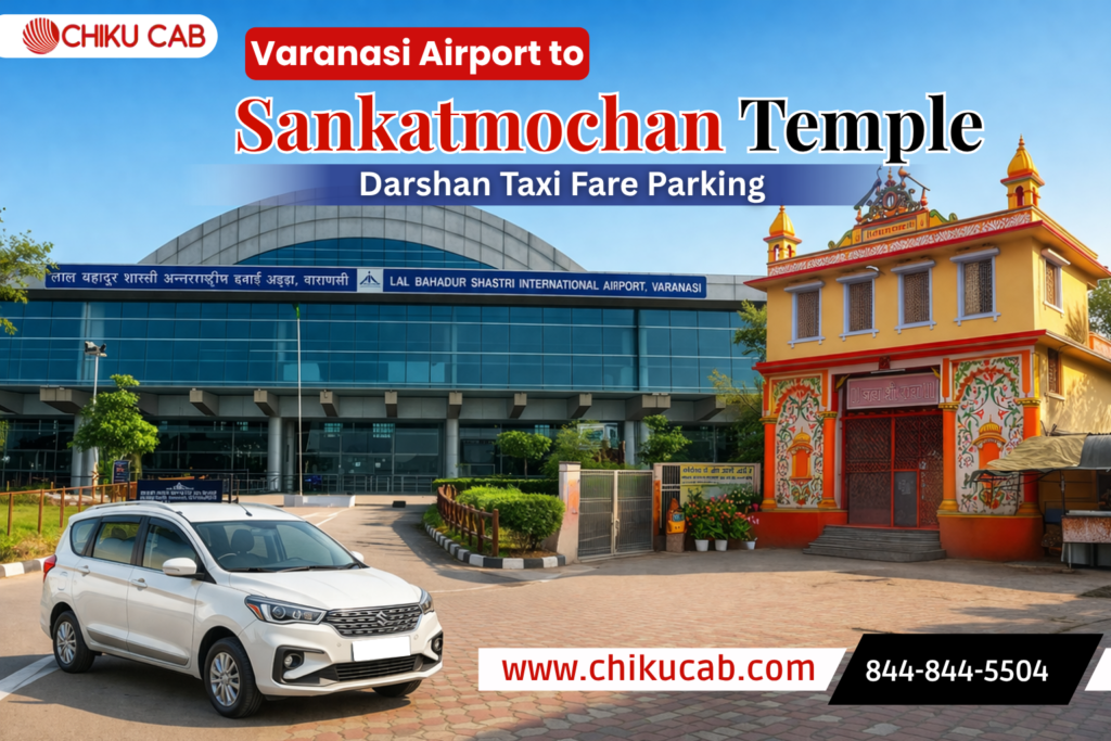 Varanasi Airport to Sankat Mochan Temple Darshan Taxi Fare Parking