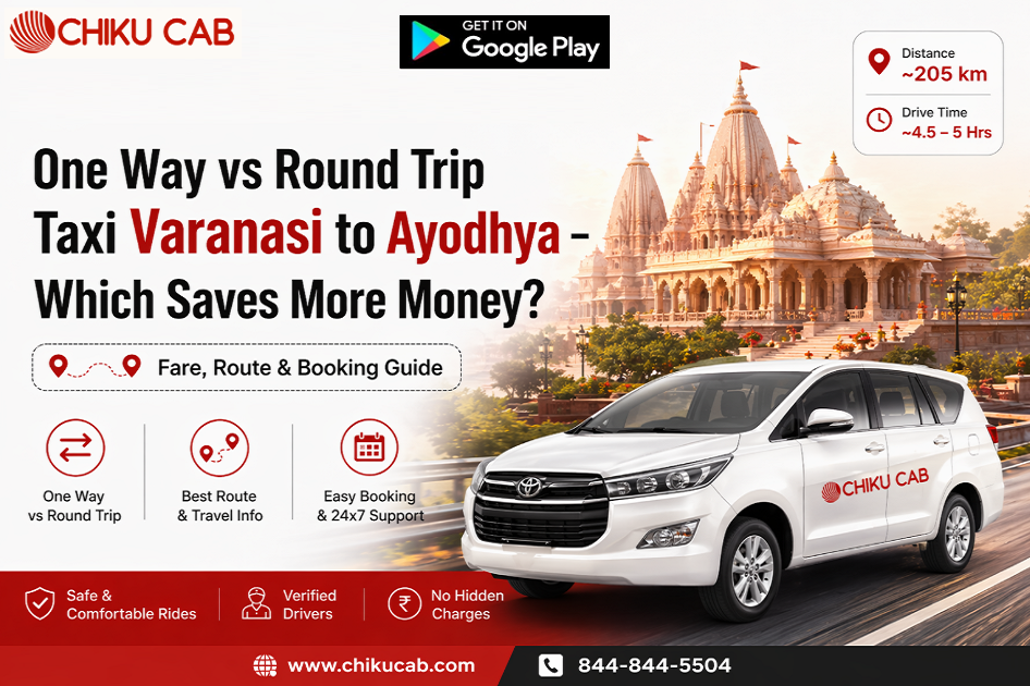 One way vs Round Trip Taxi Varanasi to Ayodhya