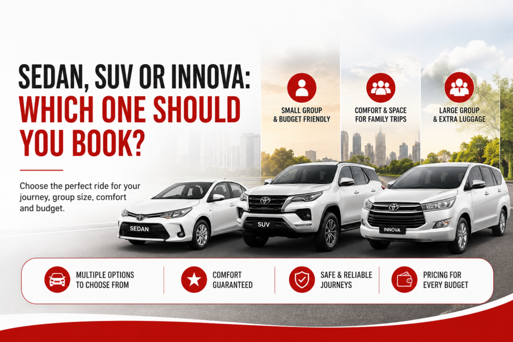 Sedan, SUV or Innova: Which One Should You Book?
