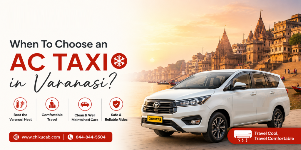 When To Choose an AC Taxi in Varanasi?