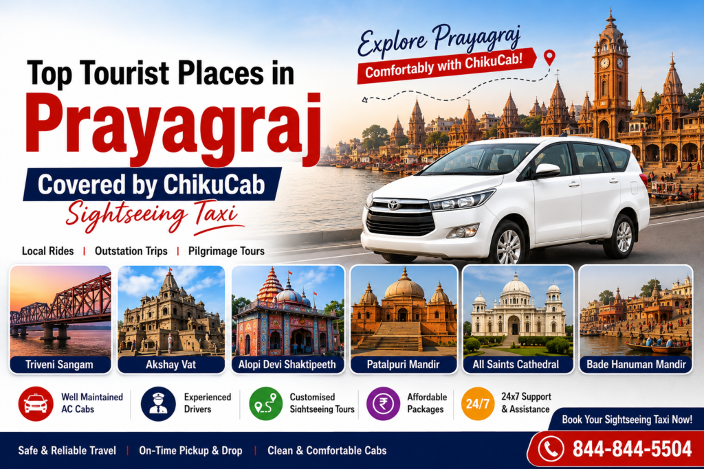 Top Tourist Places in Prayagraj Covered by ChikuCab Sightseeing Taxi