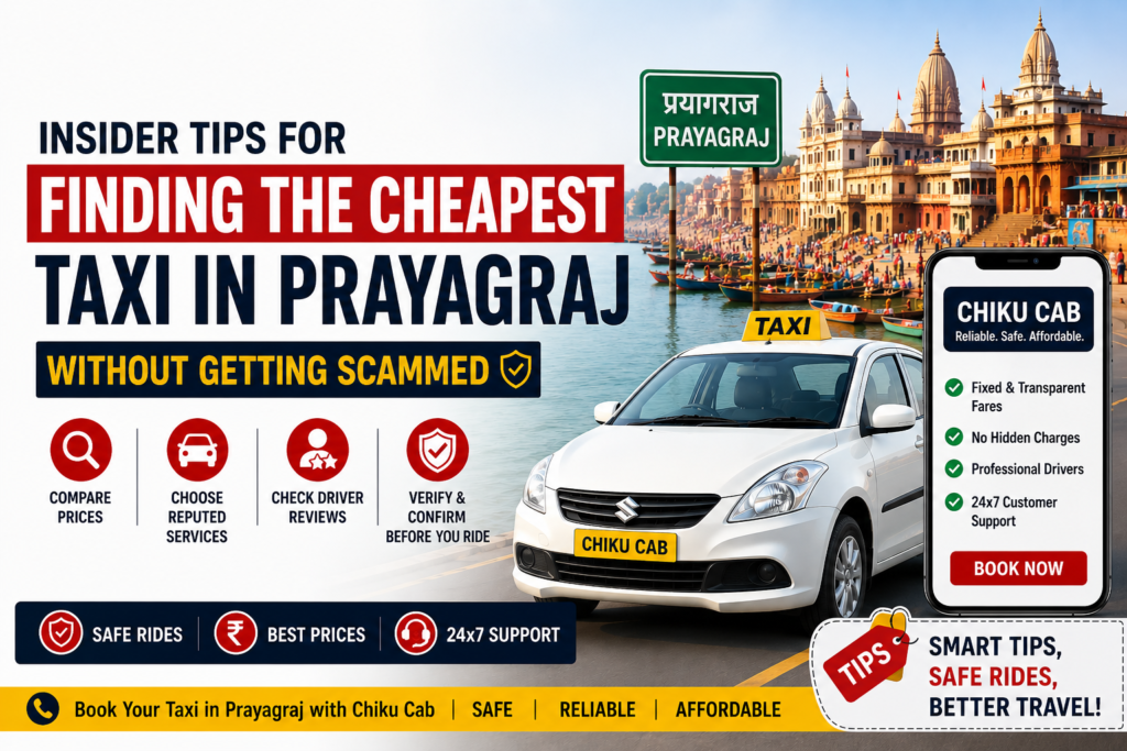 Insider Tips for Finding the Cheapest Taxi in Prayagraj Without Getting Scammed