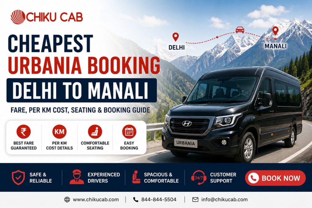 Cheapest Urbania Booking Delhi to Manali – Fare, Per Km Cost, Seating & Booking Guide