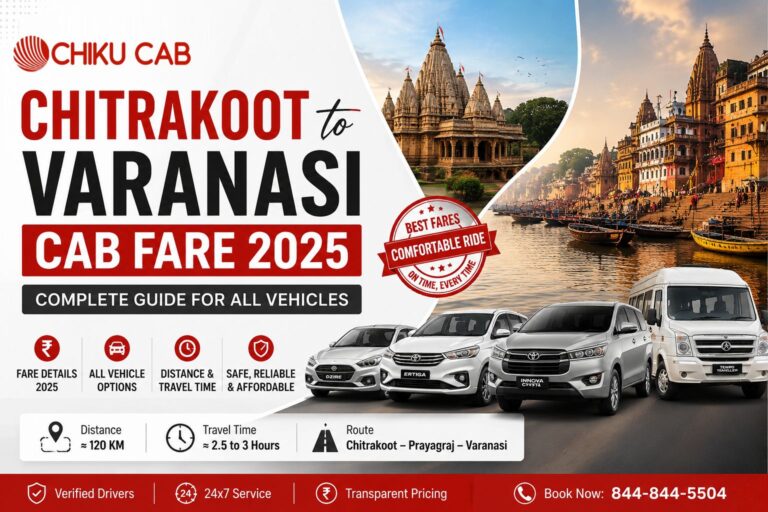 Chitrakoot to Varanasi Cab Fare 2025 — Complete Guide for All Vehicles