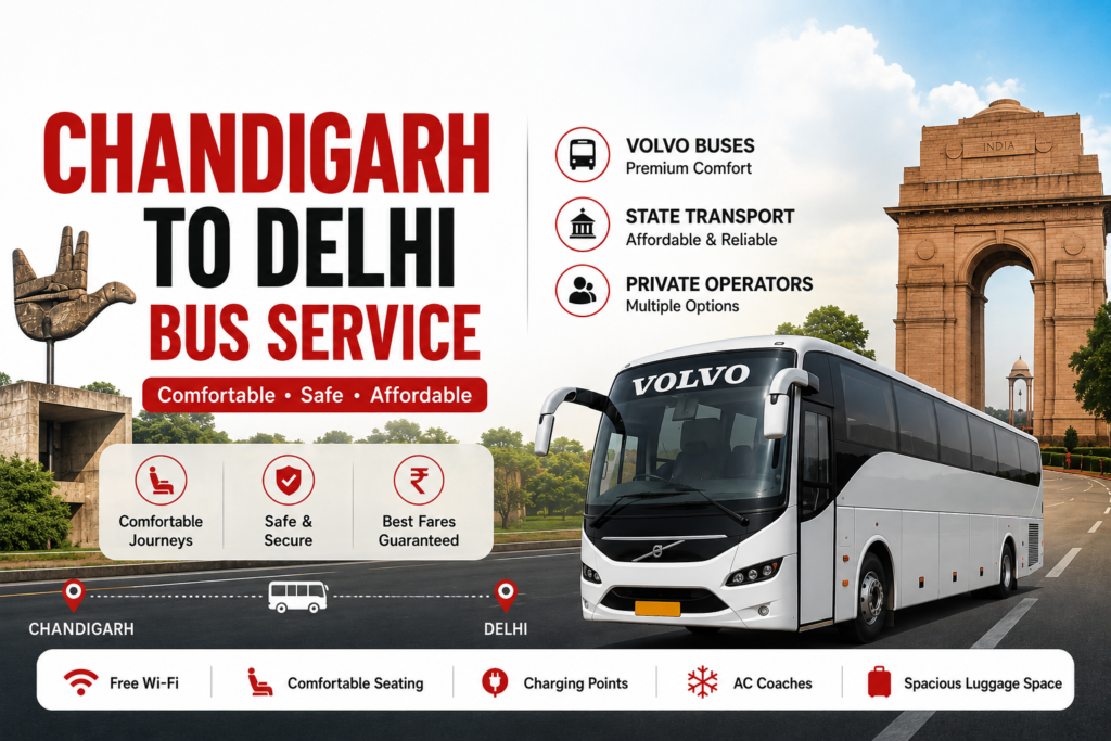 Chandigarh to Delhi Bus Service: Volvo, State Transport and Private Operators