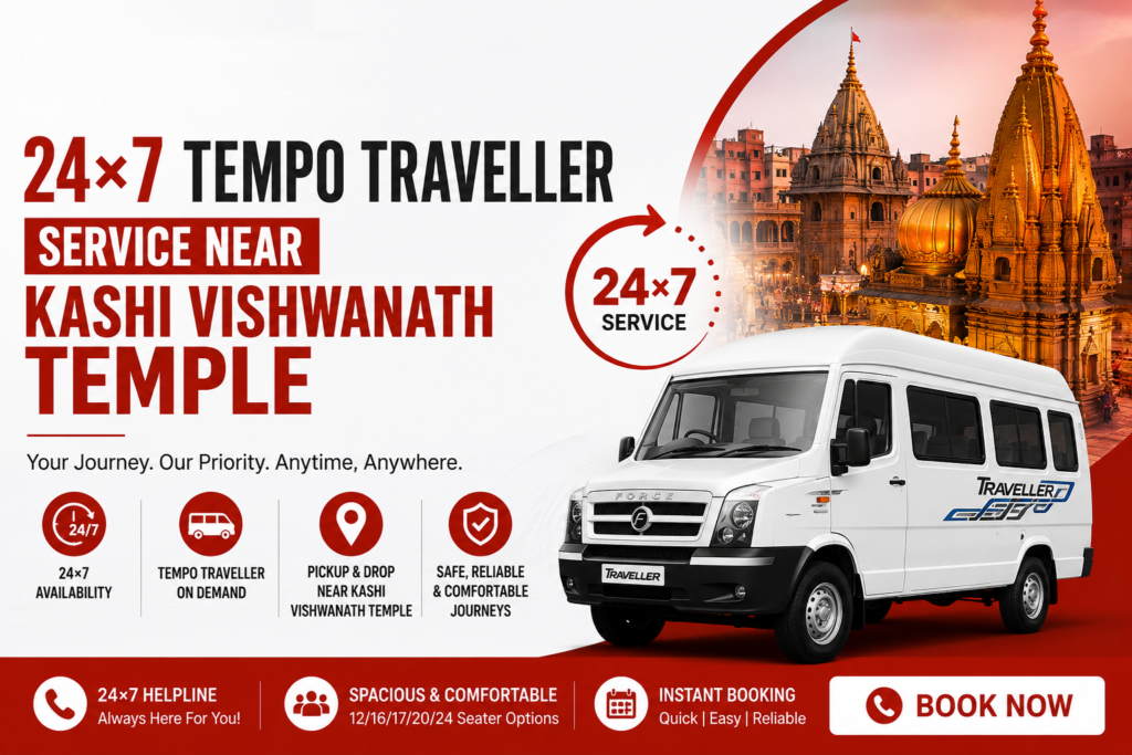 24×7 Tempo Traveller Service Near Kashi Vishwanath Temple