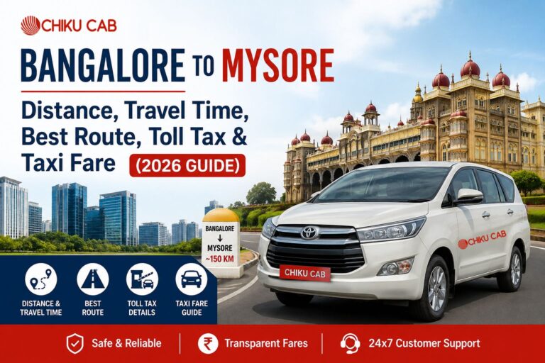 Bangalore to Mysore Distance, Travel Time, Best Route, Toll Tax & Taxi Fare (2026 Guide)