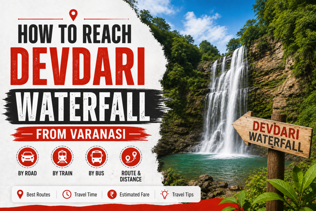 How to Reach Devdari Waterfall from Varanasi