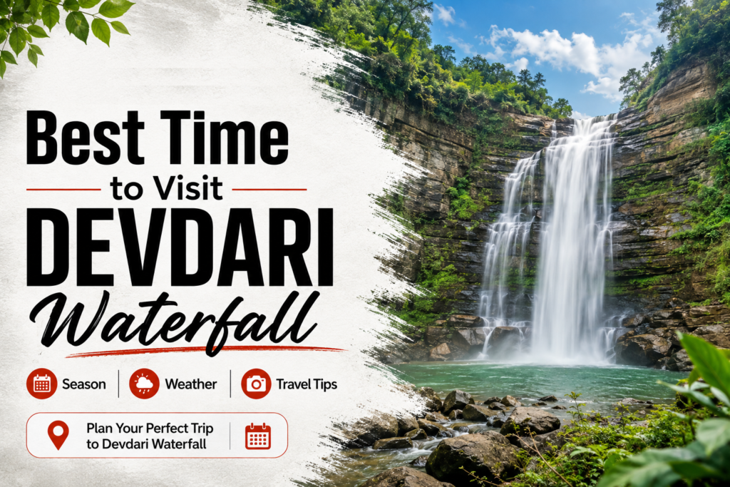 Best Time to Visit Devdari Waterfall