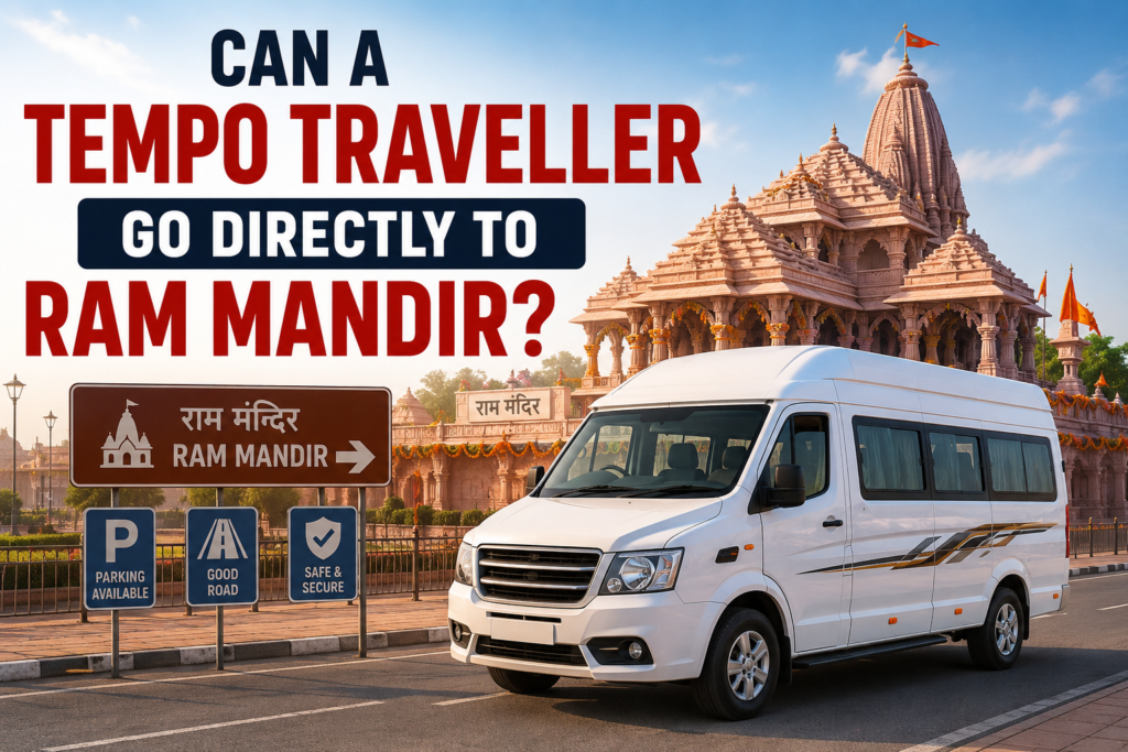 Can a Tempo Traveller Go Directly to Ram Mandir?