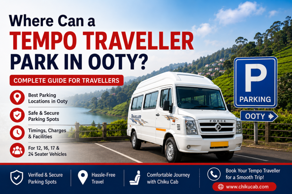 Where Can a Tempo Traveller Park in Ooty?