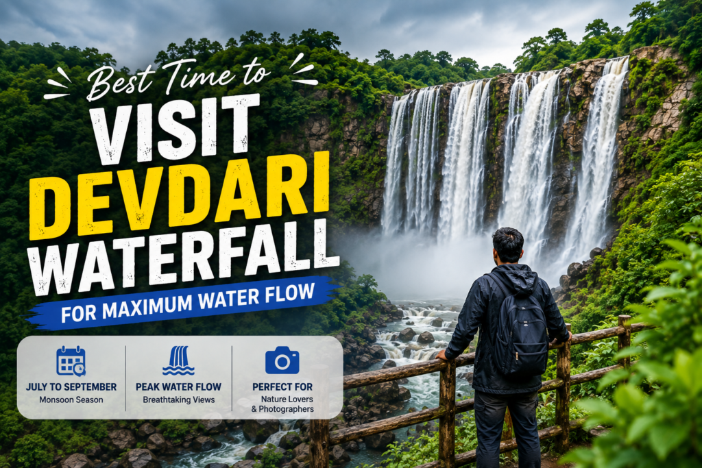 Best Time to Visit Devdari Waterfall for Maximum Water Flow