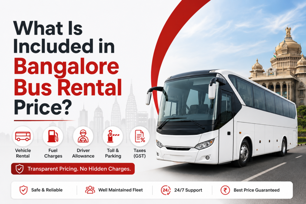 What Is Included in Bangalore Bus Rental Price?