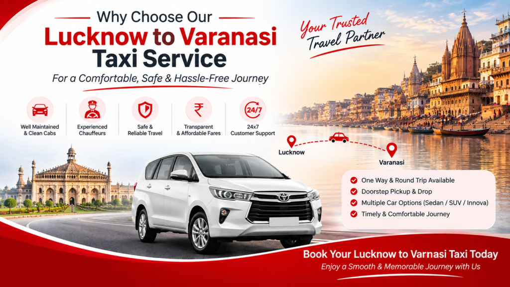 Why Choose Our Lucknow to Varanasi Taxi Service
