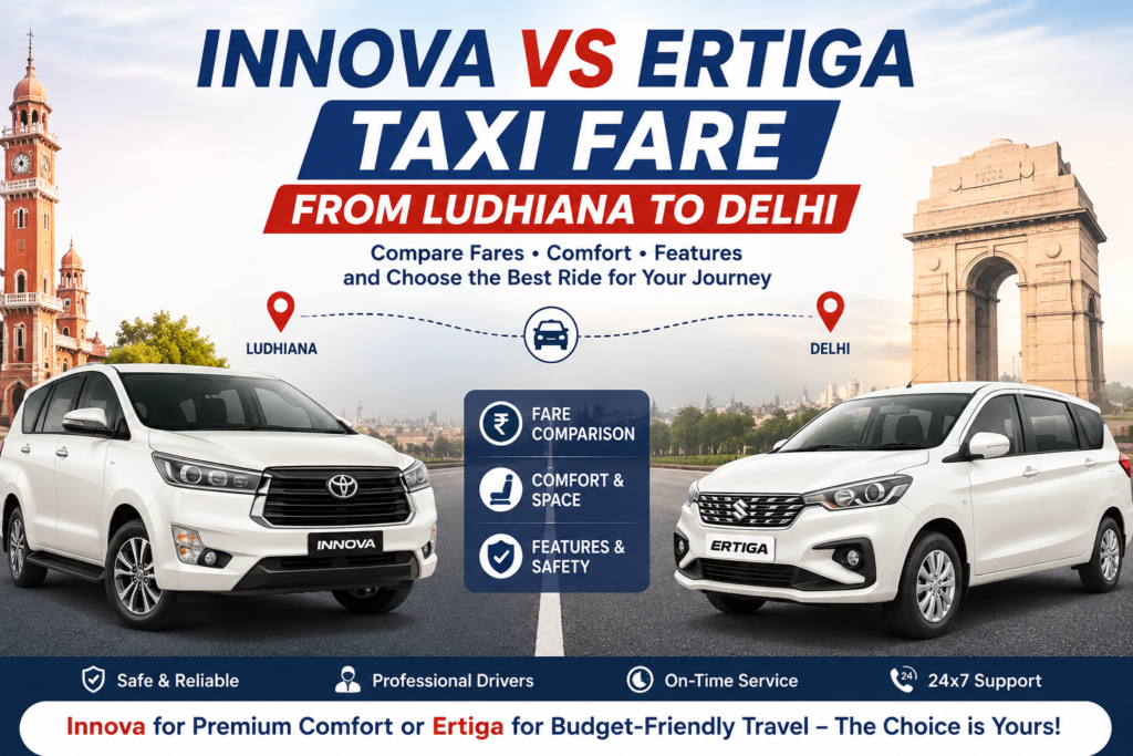 Innova vs Ertiga Taxi Fare from Ludhiana to Delhi