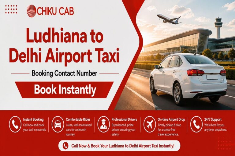 Ludhiana to Delhi Airport Taxi Booking Contact Number – Book Instantly